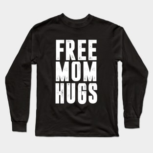 Free Mom Hugs| LGBT Gay Pride Parade Shirt Long Sleeve T-Shirt